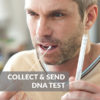 Collect & Send DNA Testing